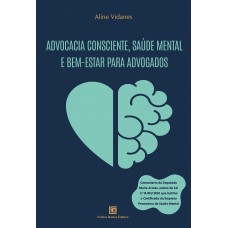 Advocacia Consciente, Saúde Mental e Bem-Estar para Advogados
