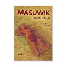 Masuwik, memórias indígenas