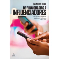 De funcionários a influenciadores