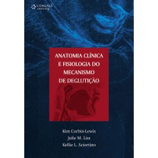 Anatomia clínica e fisiologia do mecanismo de deglutição