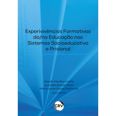 Experivivências formativas da/na educação nos sistemas socioeducativo e prisional