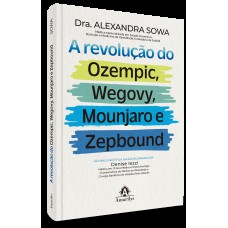 A revolução do Ozempic, Wegovy, Mounjaro e Zepbound