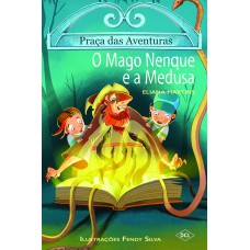 PRACA DAS AVENTURAS - O MAGO NENQUE E A MEDUSA