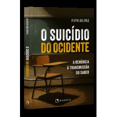 O suicídio do Ocidente
