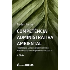 Competência Administrativa Ambiental - 3ª Ed. - 2024