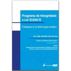 Programa de Integridade e Lei 12.846/13 - 2ª Ed. - 2022