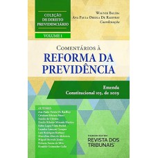 Comentários À Reforma Da Previdência Volume 1 Coleção De Direito Previdenciário