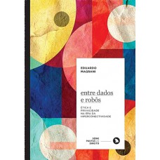 Entre Dados e Robôs: Ética e privacidade na era da hiperconectividade: 5