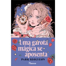 Uma garota mágica se aposenta