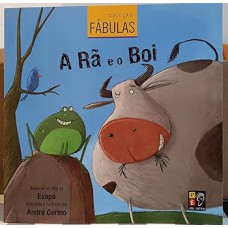 Colecao Fabulas - a ra e o boi