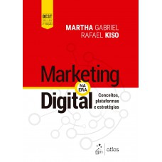 Marketing Na Era Digital - Conceitos, Plataformas e Estratégias