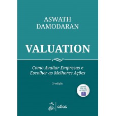Valuation - Como Avaliar Empresas e Escolher as Melhores Ações