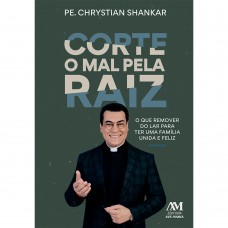 Corte o mal pela raiz
