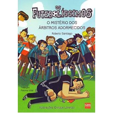 Futebolíssimos, Os: O Mistério dos Árbitros Adormecidos