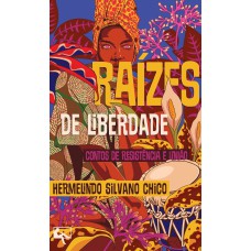 Raízes de liberdade