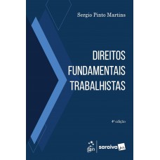 Direitos Fundamentais Trabalhistas - 4ª Edição 2025 Direitos Fundamentais Trabalhistas - 4ª Edição 2025