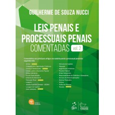 Leis Penais e Processuais Penais Comentadas - Vol.2 - 16ª Edição 2025