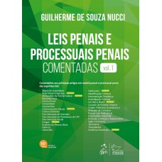 Leis Penais e Processuais Penais Comentadas - Vol.1 - 16ª Edição 2025