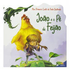 Meu Primeiro Conto de Fada Ilustrado: João e o Pé de Feijão