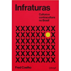Infraturas - Cultura e contracultura no Brasil