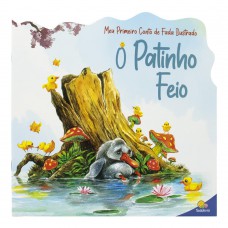 Meu Primeiro Conto de Fada Ilustrado: Patinho Feio, O