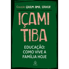 Educação: Como vive a família hoje