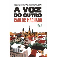 A voz do outro/Nós da província A voz do outro/Nós da província