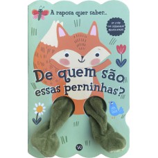 De quem são essas perninhas? A raposa quer saber