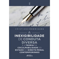A Inexigibilidade de Conduta Diversa - 1ª Ed - 2025