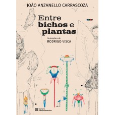 Entre bichos e plantas