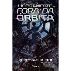 LIGEIRAMENTE FORA DA ÓRBITA