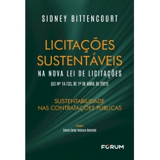 Licitações sustentáveis na nova lei de licitações (Lei nº 14.133, de 1º de abril de 2021) Licitações sustentáveis na nova lei de licitações (Lei nº 14.133, de 1º de abril de 2021)
