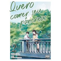 Quero comer seu Pâncreas: Volume 2
