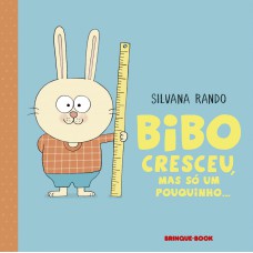 Bibo cresceu, mas só um pouquinho… Bibo cresceu, mas só um pouquinho…