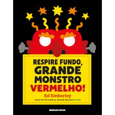 Respire fundo, Grande Monstro Vermelho! Respire fundo, Grande Monstro Vermelho!