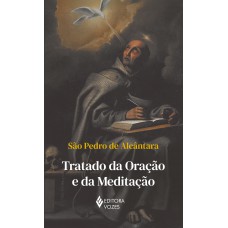 Tratado da oração e da meditação - Sem orelhas Tratado da oração e da meditação - Sem orelhas