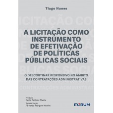 A licitação como instrumento de efetivação de políticas públicas sociais