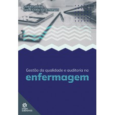 Gestão da qualidade e auditoria na enfermagem