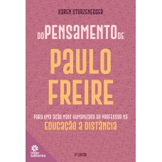 Do pensamento de Paulo Freire para uma ação mais humanizada do professor na educação a distância