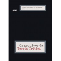 Os arquivos da teoria crítica