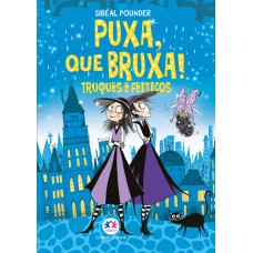 Puxa, que Bruxa! - Truques e Feitiços - Livro 6 Puxa, que Bruxa! - Truques e Feitiços - Livro 6