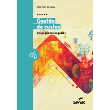 Gestão de custos em pequenos negócios Gestão de custos em pequenos negócios