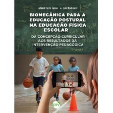 Biomecânica para a educação postural na educação física escolar:Da concepção curricular aos resultados da intervenção pedagógica