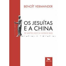 Os Jesuítas e a China Os Jesuítas e a China