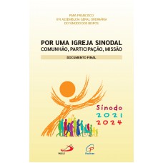 Por uma Igreja sinodal: comunhão, participação, missão