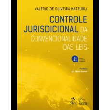 Controle Jurisdicional da Convencionalidade das Leis - 6º Edição 2025