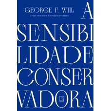 A sensibilidade conservadora A sensibilidade conservadora