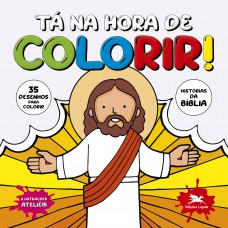 Tá na hora de colorir! Tá na hora de colorir!