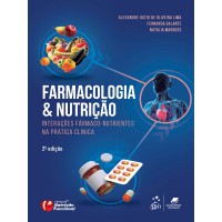 Farmacologia e Nutrição: Interações Fármaco-Nutrientes na Prática Clínica
