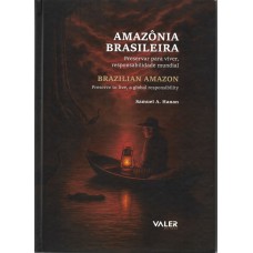 Amazônia brasileira: Preservar para viver, responsabilidade mundial